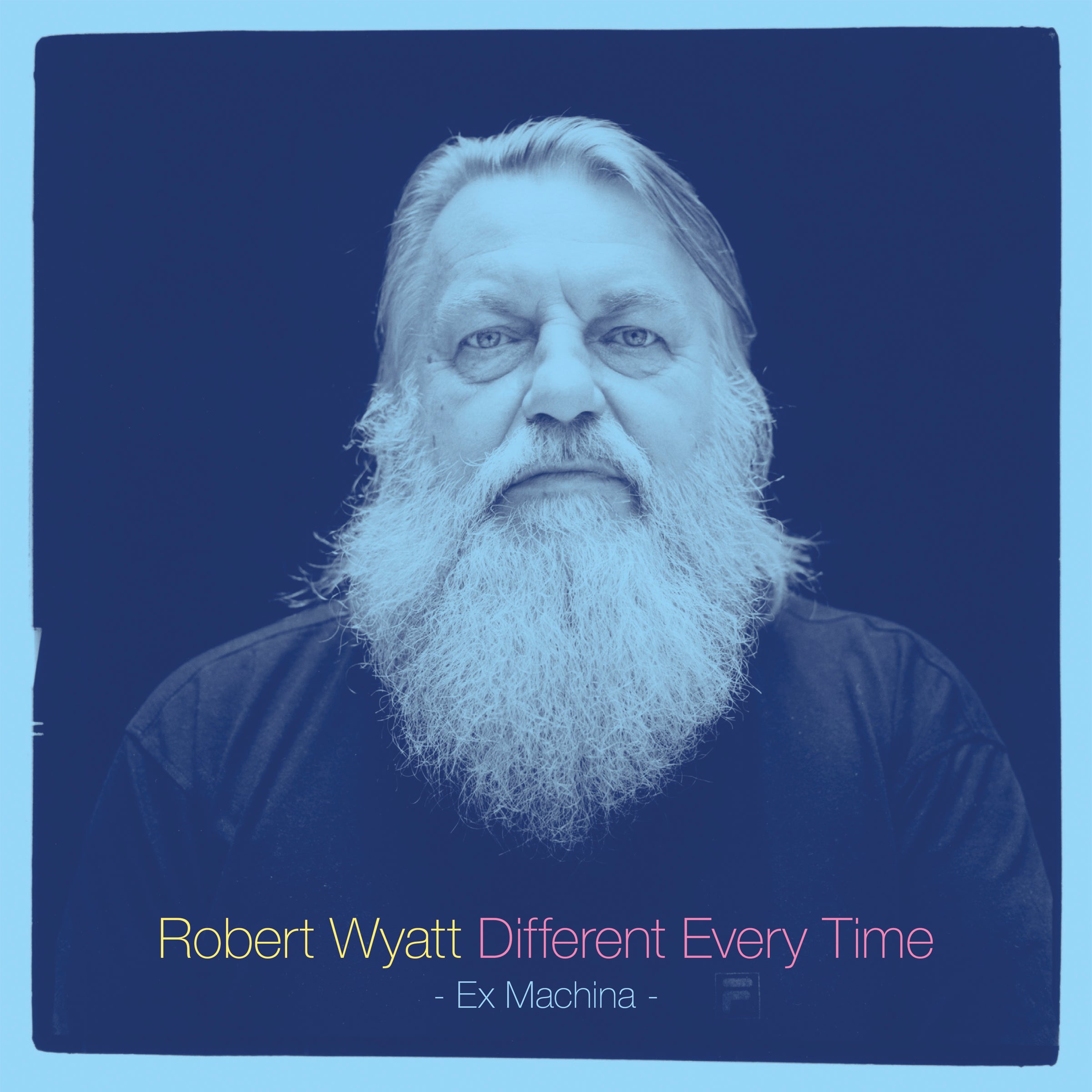 Robert Wyatt ~ Different Every Time Volume 1 (Ex Machina) (Vinyl) - Djungel & Jazz