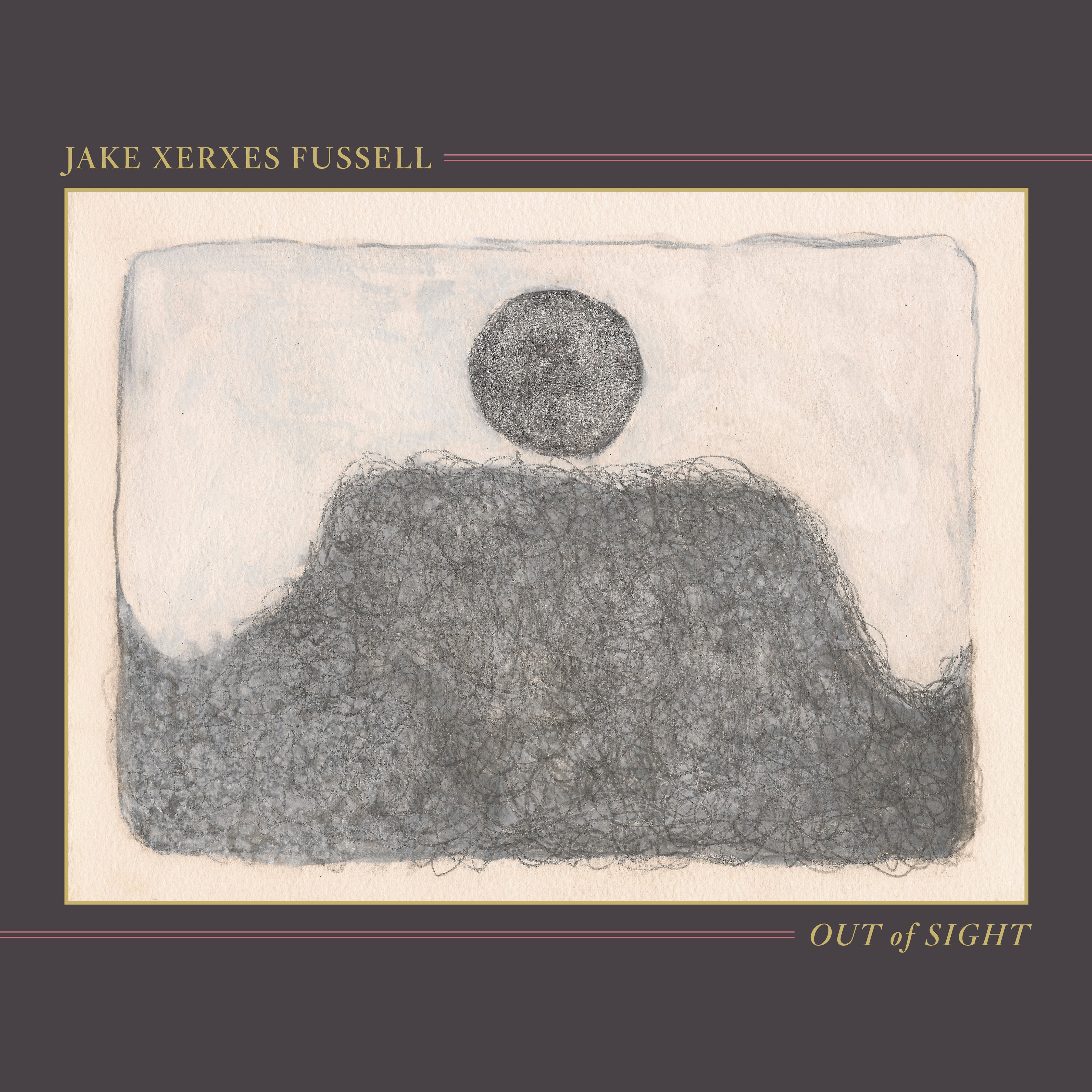 Jake Xerxes Fussell ~ Out Of Sight (Vinyl) - Djungel & Jazz