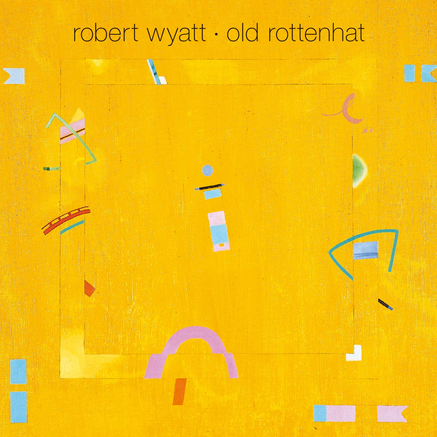 Robert Wyatt ~ Old Rottenhat (Vinyl) - Djungel & Jazz