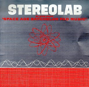 Stereolab ~ The Groop Played "Space Age Batchelor Pad Music" (Vinyl) - Djungel & Jazz