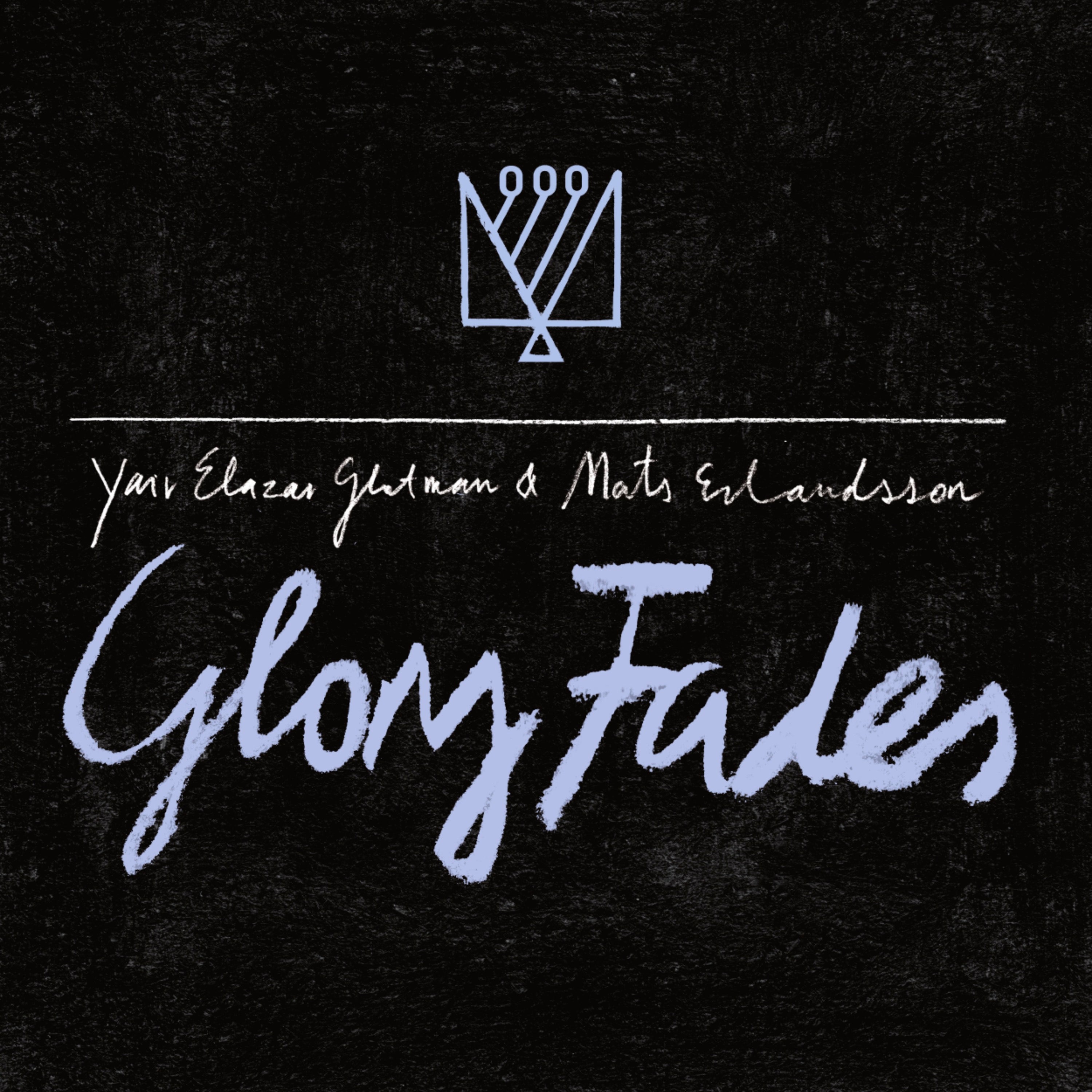 Yair Elazar Glotman & Mats Erlandsson ~ Glory Fades (Vinyl) - Djungel & Jazz