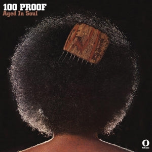 Hundred Proof Aged in Soul ~ 100 Proof (Vinyl) - Djungel & Jazz