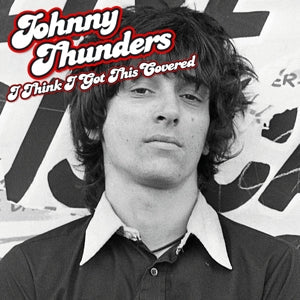 Johnny Thunders ~ I Think I Got This Covered (Vinyl) - Djungel & Jazz