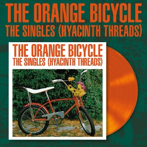 Orange Bicycle – The Singles (Hyacinth Threads) (LP)