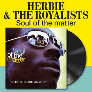 Herbie & the Royalists – Soul of the Matter (LP)