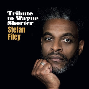 Stefan Filey – Tribute To Wayne Shorter (LP)
