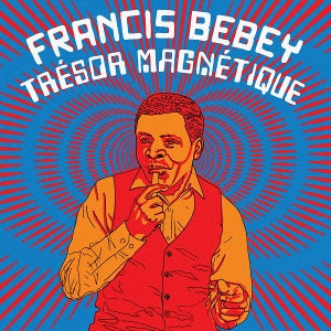 Francis Bebey ~ Tresor Magnetique (Vinyl) - Djungel & Jazz