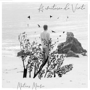 Mateus Moura ~ A Imitacao Do Vento (Vinyl) - Djungel & Jazz