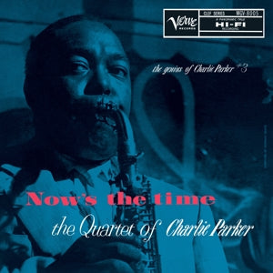 Charlie Parker Quartet – Now's the Time (LP)