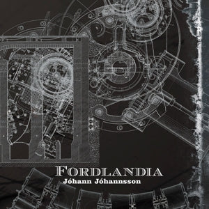 Johann Johannsson ~ Fordlandia (Vinyl) - Djungel & Jazz