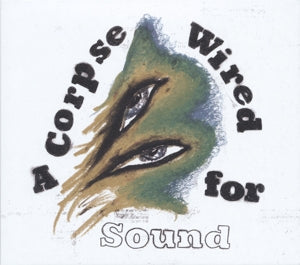 Merchandise ~ A Corpse Wired For Sound (Vinyl) - Djungel & Jazz