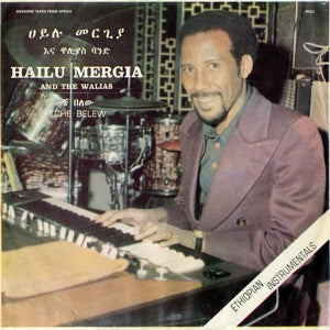Hailu Mergia & the Walias ~ Tche Belew (Vinyl) - Djungel & Jazz