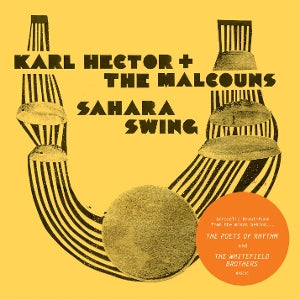 Karl Hector & the Malcouns – Sahara Swing (LP)