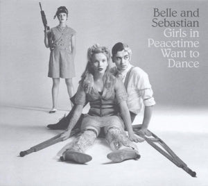 Belle & Sebastian – Girls On Peacetime Want To Dance (LP)