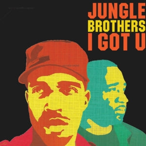 Jungle Brothers ~ I Got U (Vinyl) - Djungel & Jazz