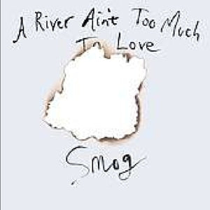 Smog ~ A River Ain't Too Much To (Vinyl) - Djungel & Jazz