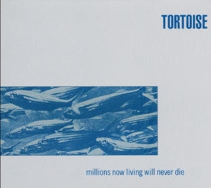 Tortoise ~ Millions Now Living Will Never Die (Vinyl) - Djungel & Jazz