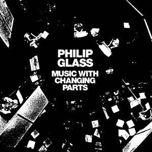 Philip Glass ~ Music With Changing Parts (Vinyl) - Djungel & Jazz