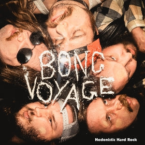 Bong Voyage – Hedonistic Hard Rock (LP)