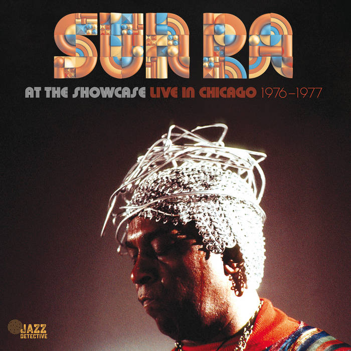 Sun Ra ~ At The Showcase: Live In Chicago 1976-1977