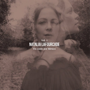 Natalia Lafourcade ~ Un Canto Por Mexico, Vol. 1 (Vinyl) - Djungel & Jazz