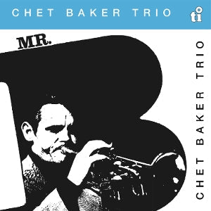 Chet Baker Trio ~ Mr. B (Vinyl) - Djungel & Jazz