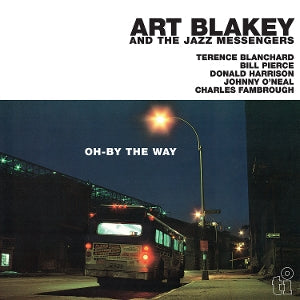Art Blakey & the Jazz Messengers – Oh-By the Way (LP)