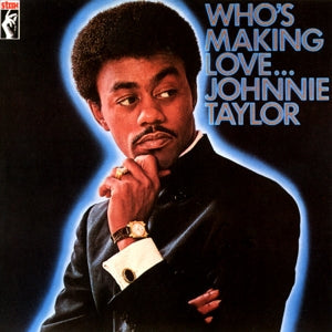 Johnnie Taylor – Who's Making Love (LP)