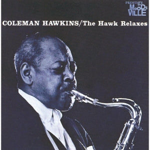 Coleman Hawkins ~ The Hawk Relaxes (Vinyl) - Djungel & Jazz