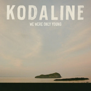 Kodaline – We Were Only Young (LP)