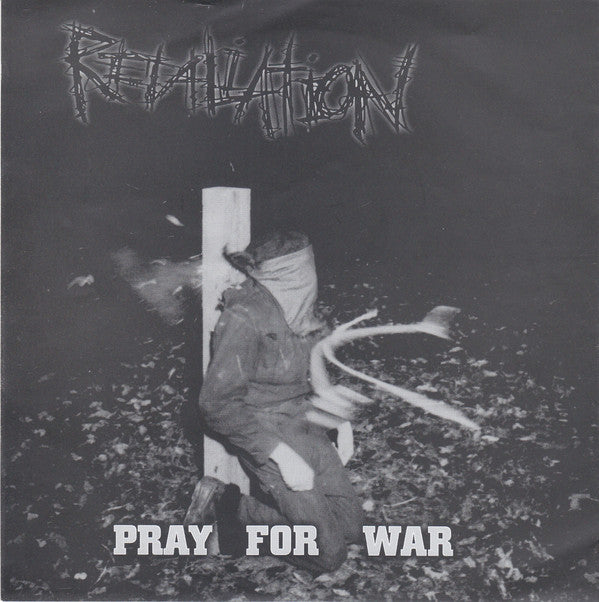 Retaliation / Exhumed : Pray For War / Tales Of The Exhumed (7")