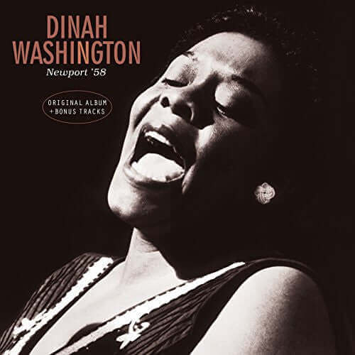 Dinah Washington : Newport '58 (Original Album + Bonus Tracks) (LP, Album, RE, 180)