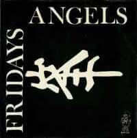 Fridays Angels : I Don't Need You / The Streets Are All That We Have  (7")