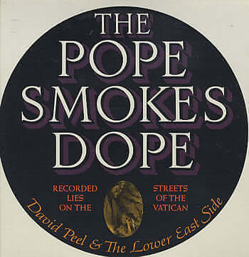 David Peel & The Lower East Side : The Pope Smokes Dope (LP, Album)