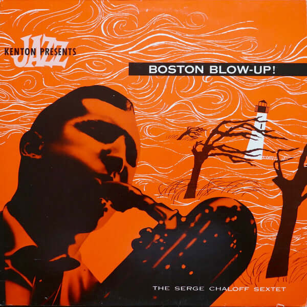 The Serge Chaloff Sextet : Boston Blow-Up! (LP, Album, RE)