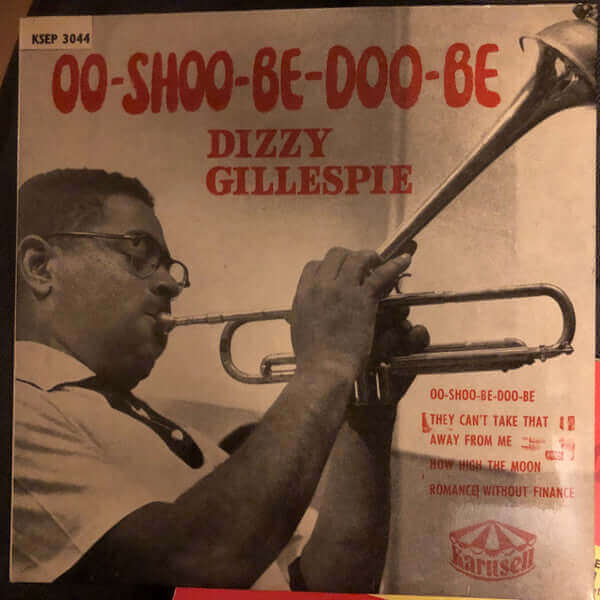 Dizzy Gillespie : Oo-Shoo-Be-Doo-Be (7", EP)