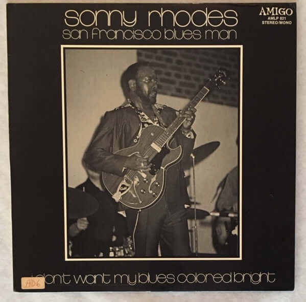 Sonny Rhodes : I Don't Want My Blues Colored Bright (LP, Album, Bla)