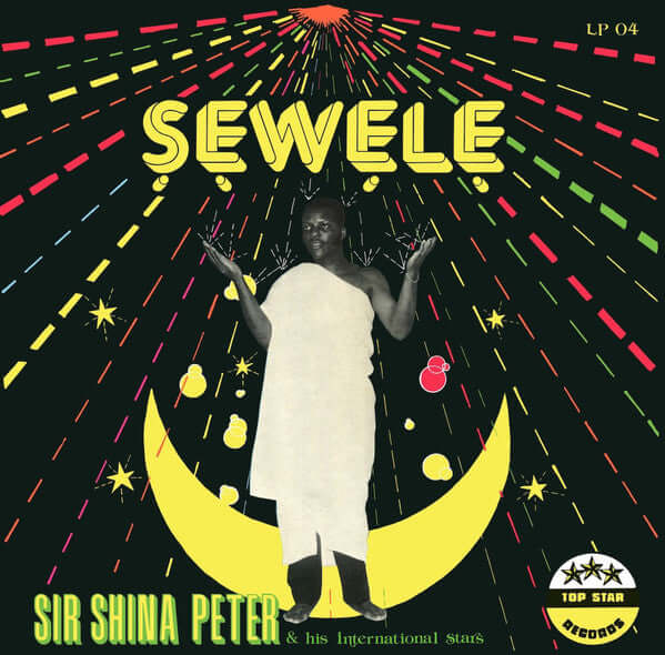 Sir Shina Peters And His International Stars : Sewele (LP, Album, Ltd, RE)