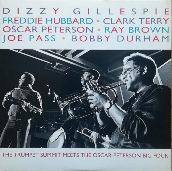 Dizzy Gillespie / Freddie Hubbard / Clark Terry / Oscar Peterson : The Trumpet Summit Meets The Oscar Peterson Big Four (LP, Album, RE, RM)