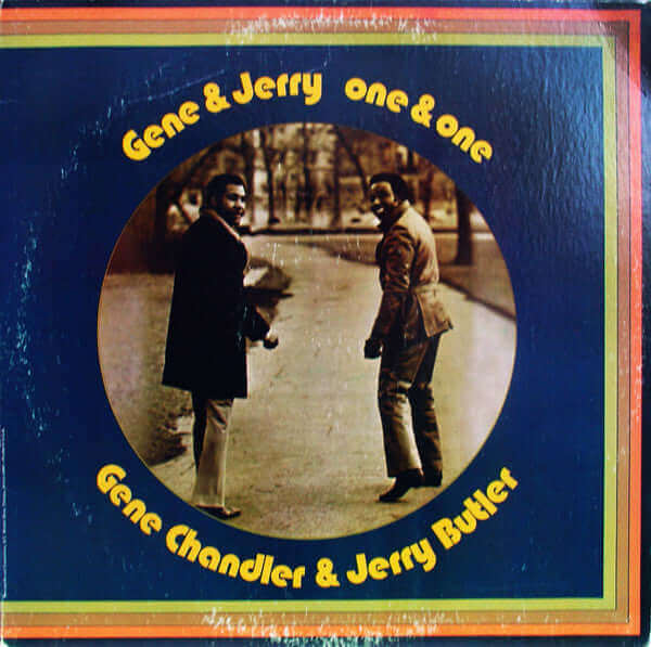 Gene Chandler & Jerry Butler : Gene & Jerry - One & One (LP, Album, Phi)