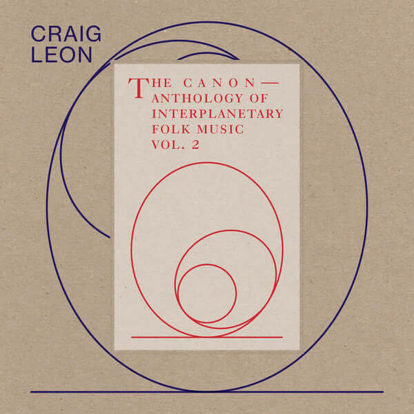 Craig Leon : The Canon — Anthology Of Interplanetary Folk Music Vol. 2 (LP, Album)