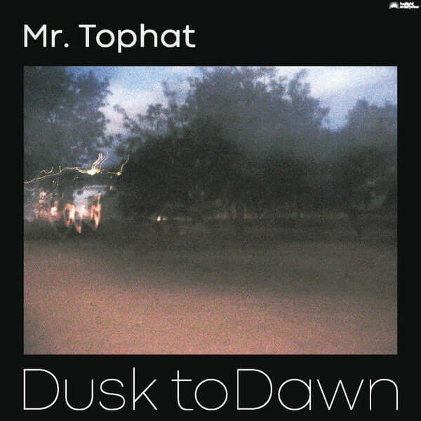 Mr. Tophat : Dusk To Dawn Part I (2xLP, Album)