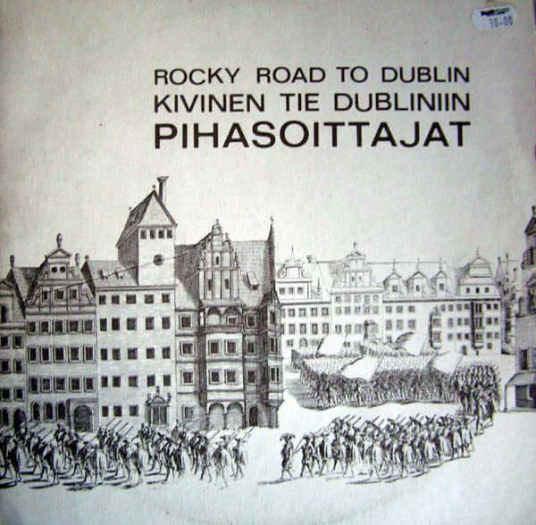 Pihasoittajat : Rocky Road To Dublin - Kivinen Tie Dubliniin (LP, Album)