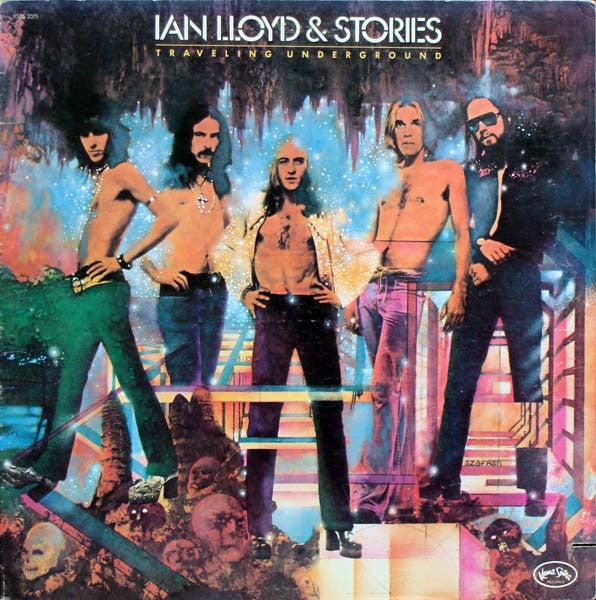 Ian Lloyd & Stories : Traveling Underground (LP, Album)