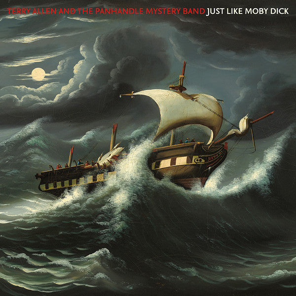 Terry Allen And The Panhandle Mystery Band* : Just Like Moby Dick (LP + LP, S/Sided, Etch + Album)