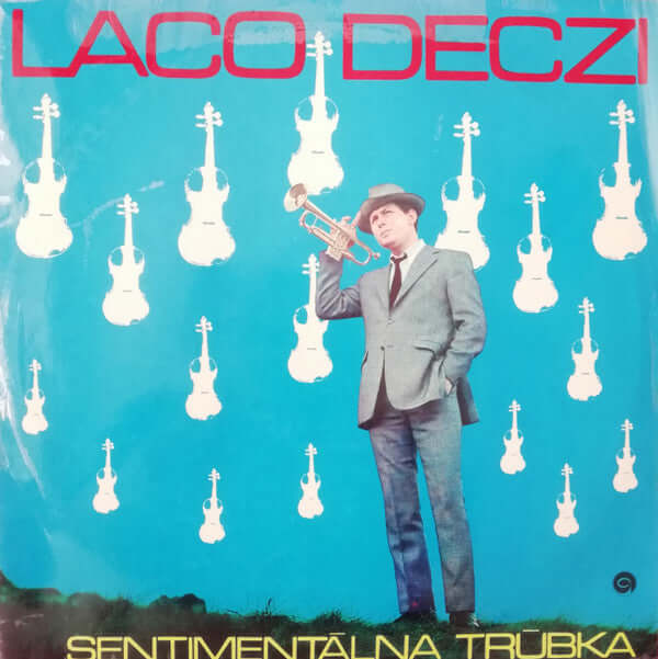 Laco Deczi : Sentimentálna Trúbka (LP, Album)