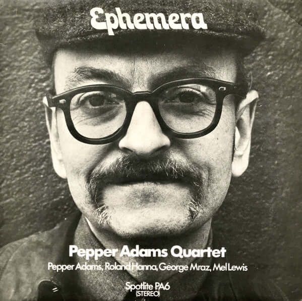 Pepper Adams Quartet : Ephemera (LP, Album)