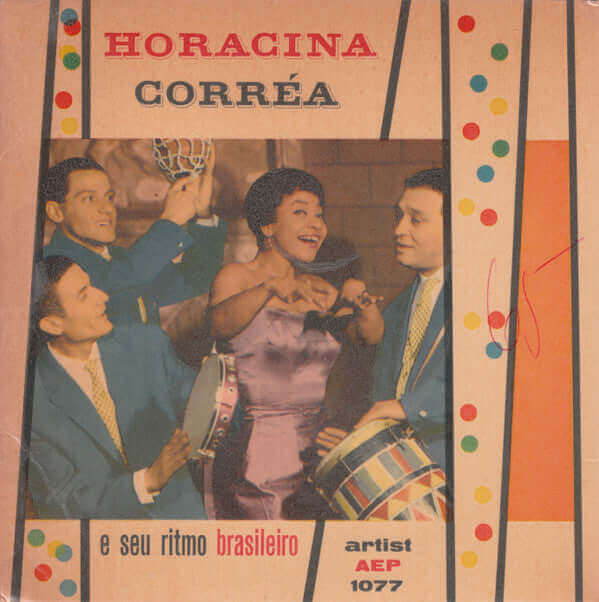 Horacina Corréa E Seu Ritmo Brasileiro : Horacina Corréa E Seu Ritmo Brasileiro (7", EP, Mono)