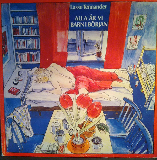 Lasse Tennander : Alla Är Vi Barn I Början (LP, Album, Gat)