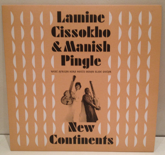 Lamine Cissokho, Manish Pingle : New Continents (LP)